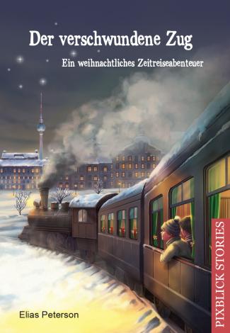 Der verschwundene Zug - Zeitreisegeschichte für Kinder